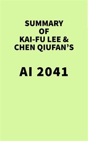 Summary of Kai-Fu Lee & Chen Qiufan's AI 2041 cover image cdn
