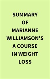 Summary of Marianne Williamson's a Course in Weight Loss cover image cdn