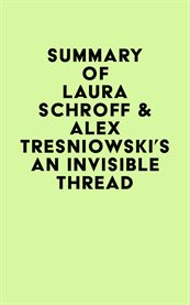 Summary of Laura Schroff & Alex Tresniowski's an Invisible Thread cover image cdn