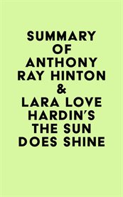 Summary of Anthony Ray Hinton & Lara Love Hardin's the Sun Does Shine cover image cdn