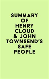 Summary of Henry Cloud & John Townsend's Safe People cover image cdn