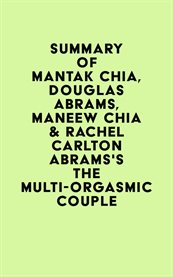 Summary of Mantak Chia, Douglas Abrams, Maneew Chia & Rachel Carlton Abrams' the Multi-Orgasmic Man cover image cdn