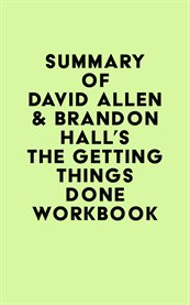Summary of David Allen & Brandon Hall's the Getting Things Done Workbook cover image cdn