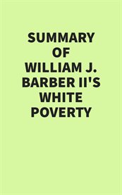 Summary of William J. Barber II's White Poverty cover image cdn