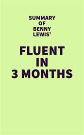 Summary of Benny Lewis' Fluent in 3 Months cover image cdn