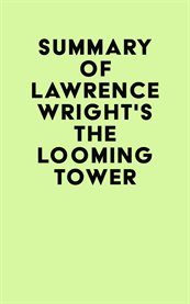 Summary of Lawrence Wright's the Looming Tower cover image cdn