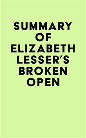 Summary of Elizabeth Lesser's Broken Open cover image cdn