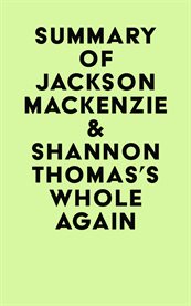 Summary of Jackson MacKenzie & Shannon Thomas's Whole Again cover image cdn