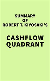 Summary of Robert T. Kiyosaki's Cashflow Quadrant cover image cdn