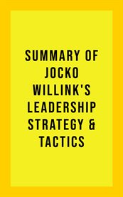 Summary of Jocko Willink's Leadership Strategy and Tactics cover image cdn