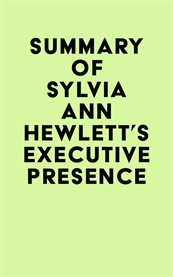 Summary of Sylvia Ann Hewlett's Executive Presence cover image cdn