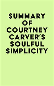 Summary of Courtney Carver's Soulful Simplicity cover image cdn