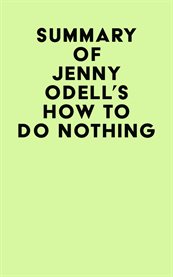 Summary of Jenny Odell's How to Do Nothing cover image cdn