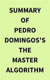 Summary of Pedro Domingos's the Master Algorithm cover image cdn