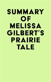 Summary of Melissa Gilbert's Prairie Tale cover image cdn