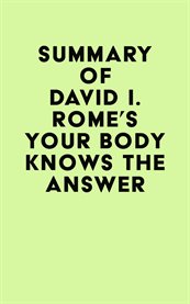 Summary of David I. Rome's Your Body Knows the Answer cover image cdn