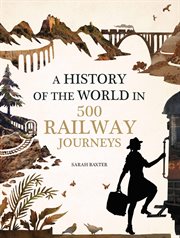 History of the World in 500 Railway Journeys cover image cdn
