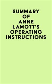 Summary of Anne Lamott's Operating Instructions cover image cdn