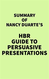 Summary of Nancy Duarte's HBR Guide to Persuasive Presentations cover image cdn
