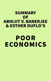 Summary of Abhijit V. Banerjee and Esther Duflo's Poor Economics cover image cdn