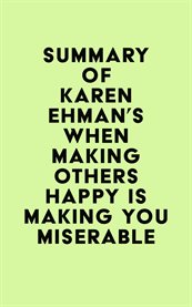 Summary of Karen Ehman's When Making Others Happy Is Making You Miserable cover image cdn