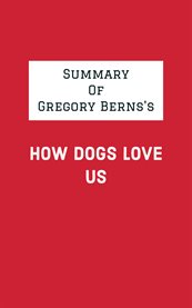 Summary of Gregory Berns's How Dogs Love Us cover image cdn