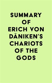 Summary of Erich von Däniken's Chariots of the Gods cover image cdn
