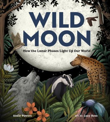 Wild moon : how the lunar phases light up our world  cover image cdn