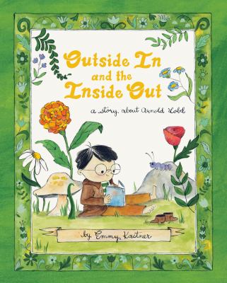 Outside in and the inside out : a story about Arnold Lobel  cover image cdn