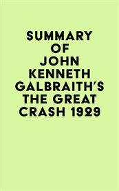 Summary of John Kenneth Galbraith's the Great Crash 1929 cover image cdn