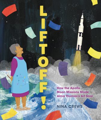 Liftoff! : how the Apollo moon missions made Alma Thomas's art soar  cover image cdn