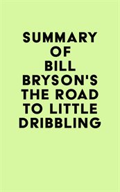 Summary of Bill Bryson's the Road to Little Dribbling cover image cdn