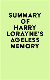 Summary of Harry Lorayne's Ageless Memory cover image cdn
