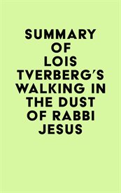 Summary of Lois TVerberg's Walking in the Dust of Rabbi Jesus cover image cdn