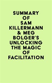 Summary of Sam Killermann & Meg Bolger's Unlocking the Magic of Facilitation cover image cdn