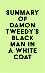Summary of Damon Tweedy's Black Man in a White Coat cover image cdn