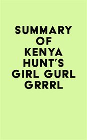 Summary of Kenya Hunt's Girl Gurl Grrrl cover image cdn