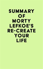 Summary of Morty Lefkoe's Re-Create Your Life cover image cdn