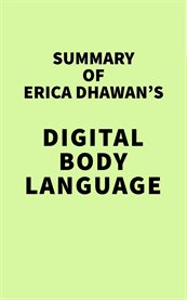 Summary of Erica Dhawan's Digital Body Language cover image cdn