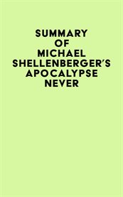 Summary of Michael Shellenberger's Apocalypse Never cover image cdn