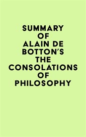 Summary of Alain De Botton's the Consolations of Philosophy cover image cdn