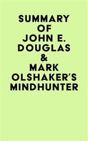 Summary of John E. Douglas & Mark Olshaker's Mindhunter cover image cdn