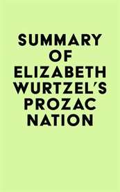 Summary of Elizabeth Wurtzel's Prozac Nation cover image cdn