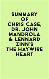 Summary of Chris Case, Dr. John Mandrola & Lennard Zinn's the Haywire Heart cover image cdn