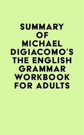 Summary of Michael DiGiacomo's the English Grammar Workbook for Adults cover image cdn