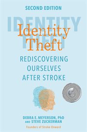 Identity Theft, Second Edition : Rediscovering Ourselves After Stroke cover image cdn