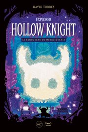 Explorer Hollow Knight : Le Renouveau Du Metroidvania cover image cdn