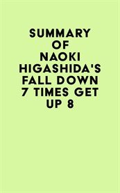 Summary of Naoki Higashida's Fall Down 7 Times Get up 8 cover image cdn