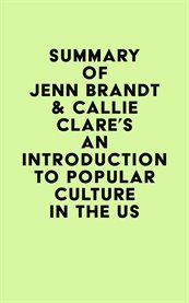 Summary of Jenn Brandt & Callie Clare's an Introduction to Popular Culture in the US cover image cdn