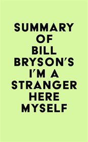 Summary of Bill Bryson's I'm a Stranger Here Myself cover image cdn